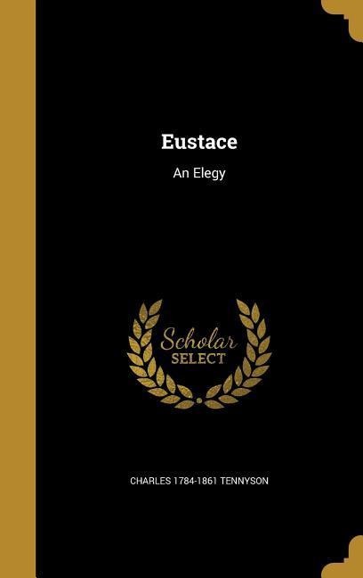 Eustace: An Elegy