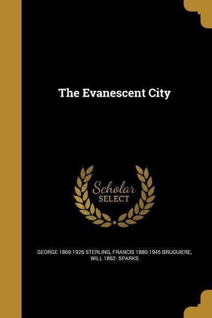 The Evanescent City