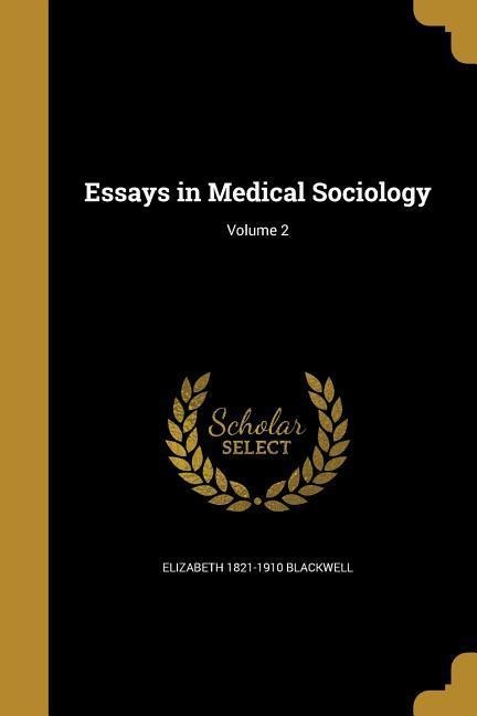 Essays in Medical Sociology; Volume 2