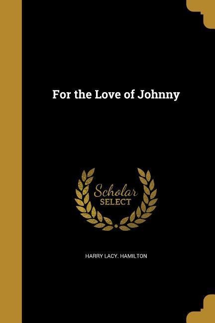 For the Love of Johnny