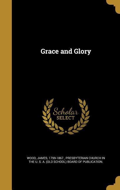 Grace and Glory