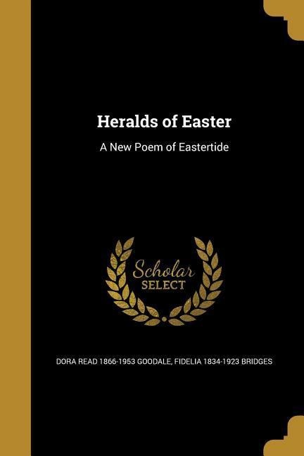 Heralds of Easter: A New Poem of Eastertide