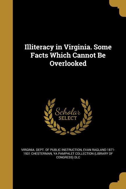 Illiteracy in Virginia. Some Facts Which Cannot Be Overlooked