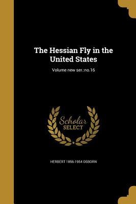 The Hessian Fly in the United States; Volume new ser.: no.16