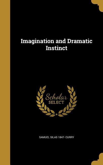 Imagination and Dramatic Instinct