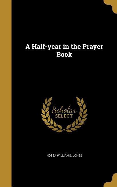 A Half-year in the Prayer Book