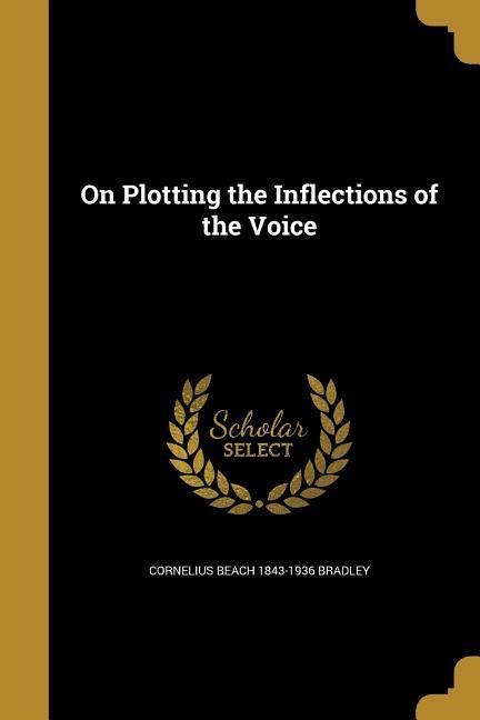 On Plotting the Inflections of the Voice