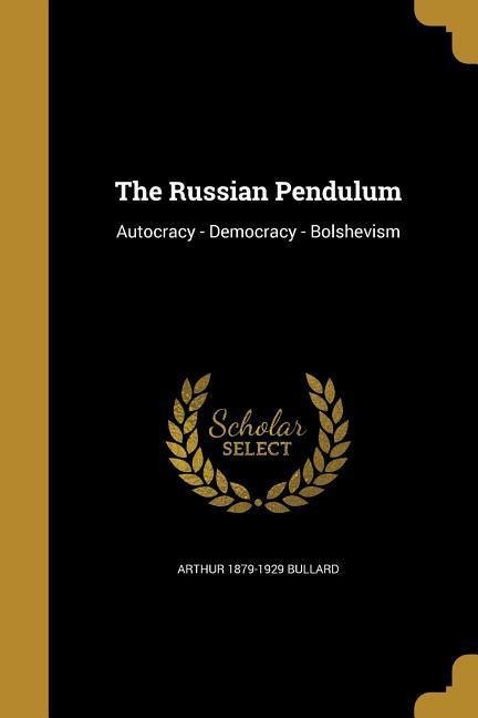 The Russian Pendulum