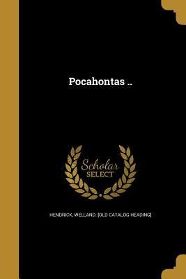 Pocahontas ..