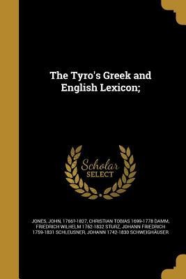 The Tyros Greek and English Lexicon;