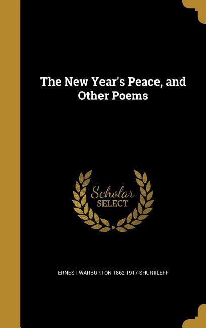 The New Years Peace, and Other Poems
