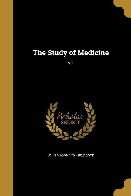The Study of Medicine; v.1