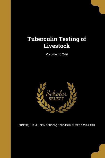 Tuberculin Testing of Livestock; Volume no.249