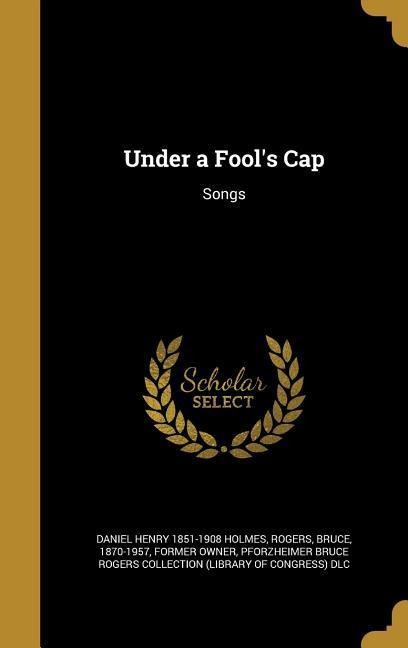 Under a Fools Cap: Songs