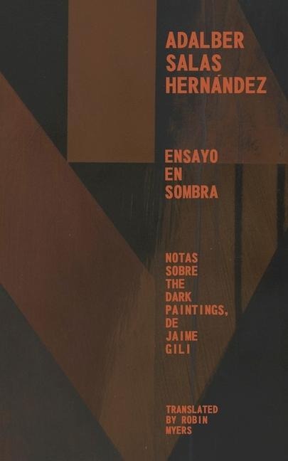Ensayo en Sombra: NOTAS SOBRE THE DARK PAINTINGS, DE JAIME GILI