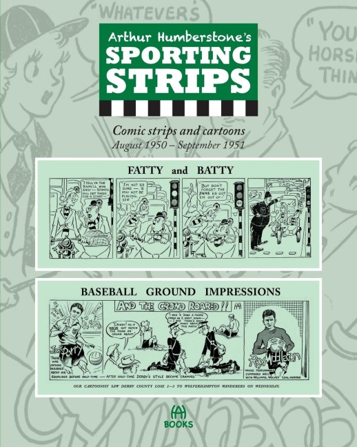 Arthur Humberstones Sporting Strips: Comic strips and cartoons August 1950 - September 1951