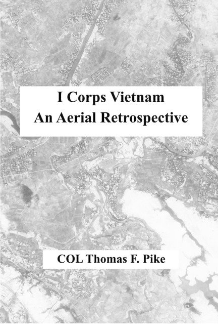 I Corps Vietnam: An Aerial Retrospective