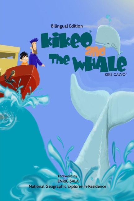 Kikeo and The Whale . Kikeo and The Whale .  A Dual Language Book for Children ( English - Spanish Bilingual Edition ): Bilingual Edition