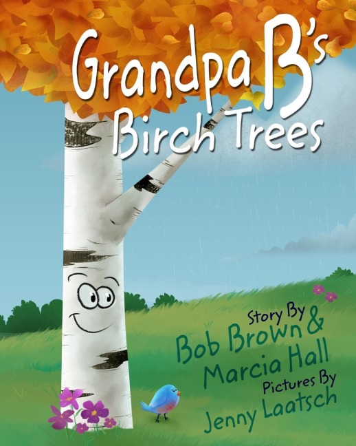 Grandpa Bs Birch Trees