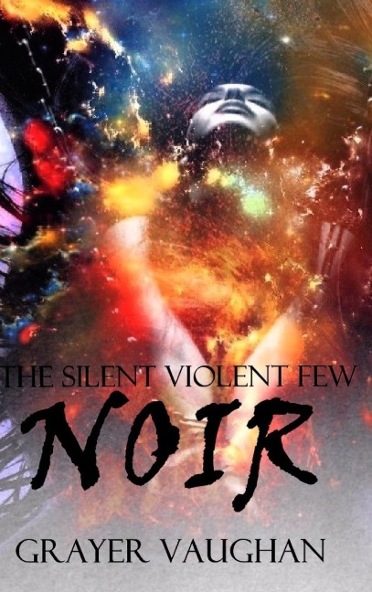 The Silent Violent Few: Noir