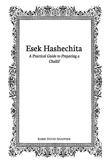 Esek Hashechita: A Practical Guide to Preparing a Challif