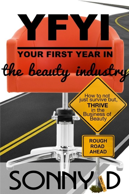 YFYI Your First Year In the Beauty Industry: How to not just survive but thrive in the business of beauty