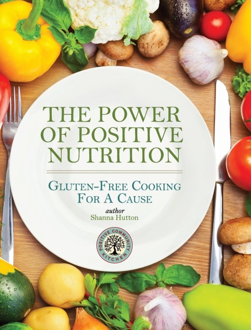 The Power of Positive Nutrition: Gluten-Free Cooking for a Cause