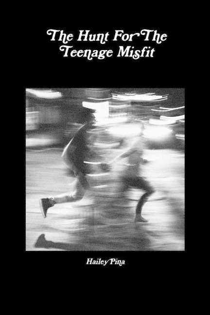The Hunt For The Teenage Misfit