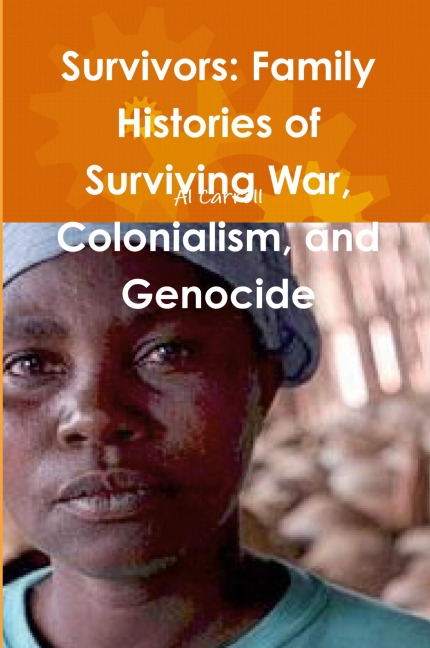 Survivors: Family Histories of Surviving War, Colonialism, and Genocide