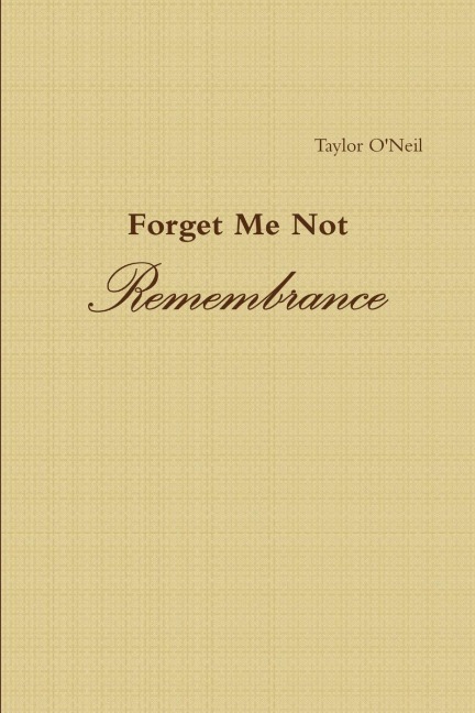 Forget Me Not: Remembrance