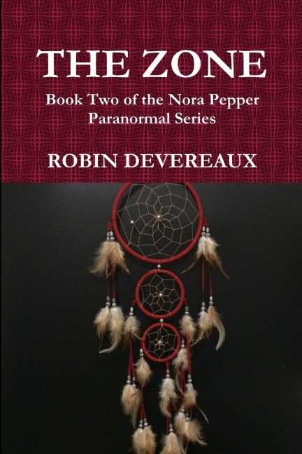 The Zone: Book Two of the Nora Pepper Paranormal Series