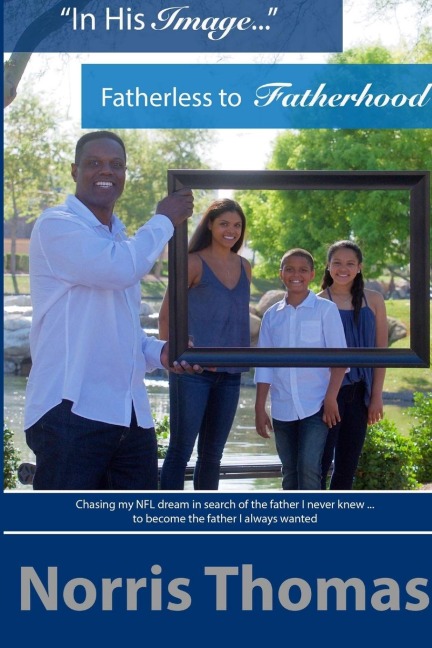 In His Image...Fatherless to Fatherhood