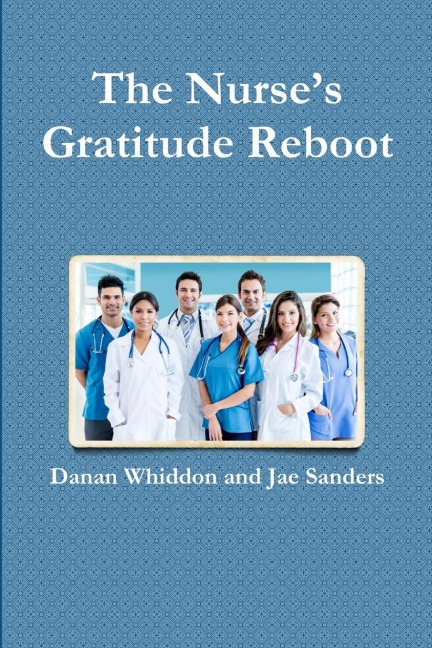 The Nurses  Gratitude Reboot