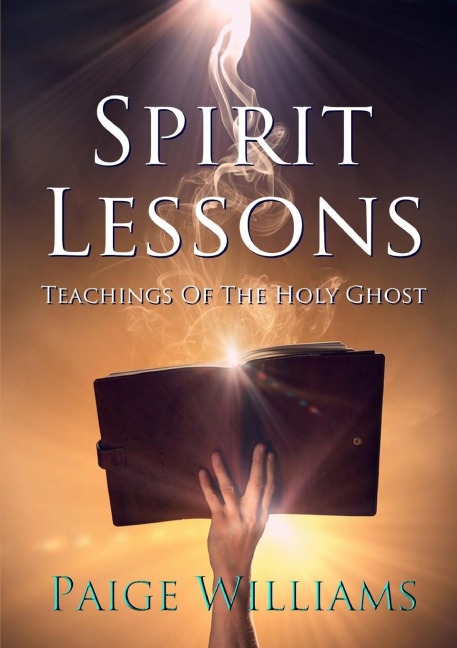 Spirit Lessons: Teachings Of The Holy Ghost