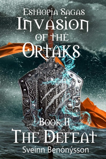 Invasion of the Ortaks: Book 2 the Defeat