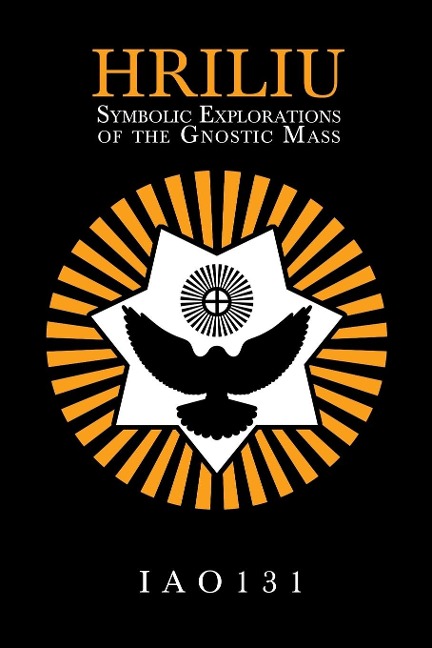 HRILIU: Symbolic Explorations of the Gnostic Mass