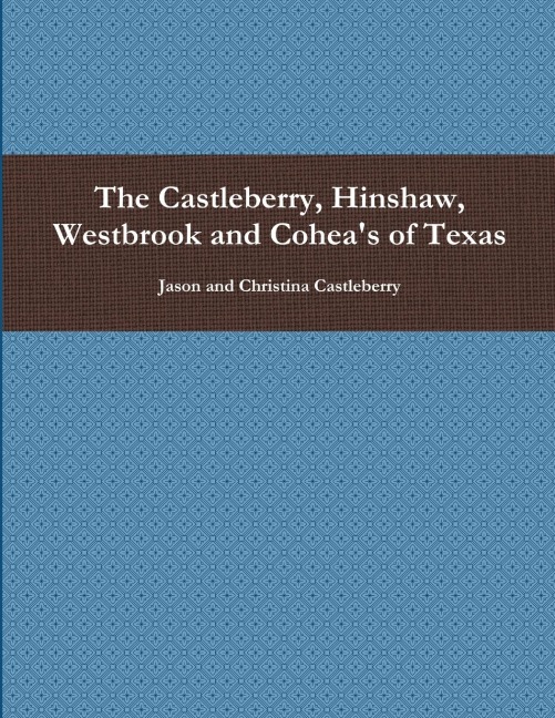 The Castleberry, Hinshaw, Westbrook and Coheas of Texas