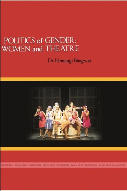 POLITICS OF GENDER: WOMEN AND THEATRE