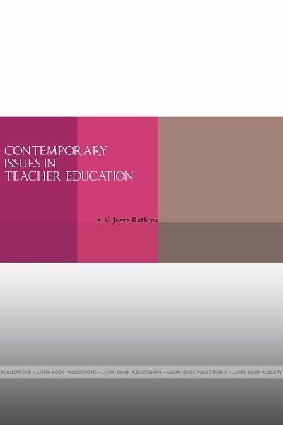  CONTEMPORARY  ISSUES IN TEACHER   EDUCATION