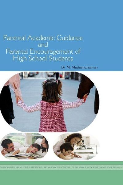 PARENTAL ACADEMIC GUIDANCE AND PARENTAL ENCOURAGEMENT OF HIGH SCHOOL STUDENTS