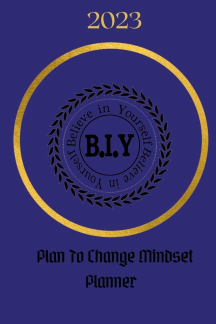 Believe in Yourself  Plan to Change Mindset Planner: Plan to Change Mindset Planner