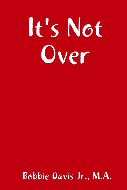 Its Not Over