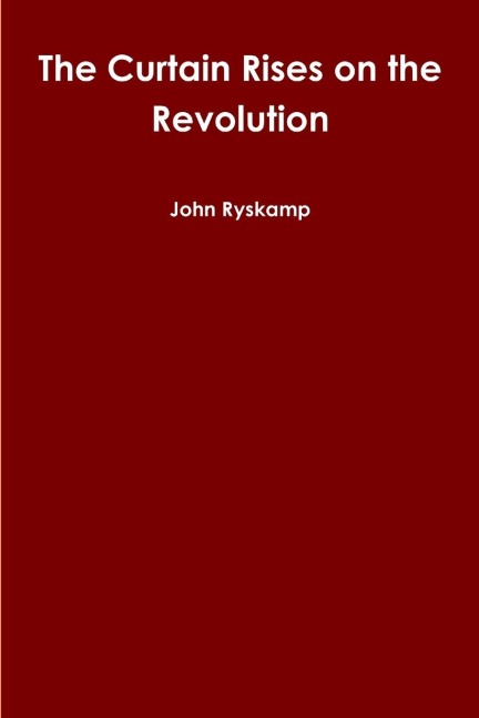 The Curtain Rises on the Revolution