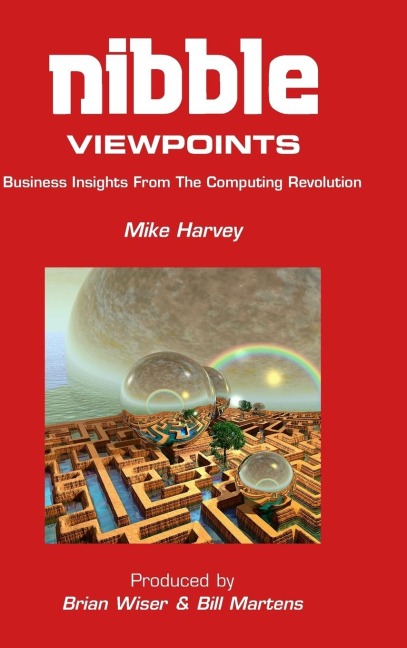 Nibble Viewpoints: Business Insights From the Computing Revolution