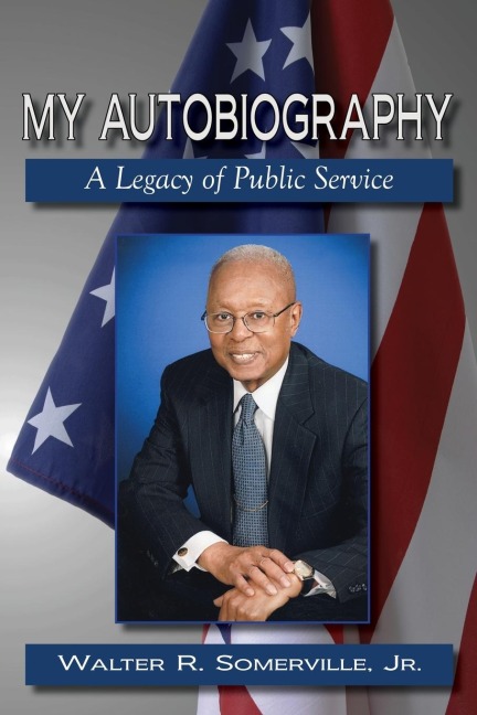 My Autobiography: A Legacy of Public Service