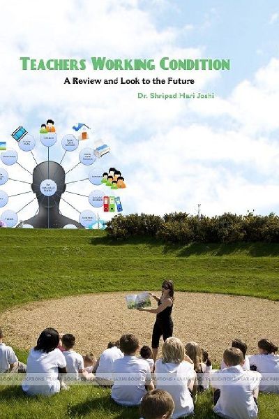 TEACHER WORKING CONDITIONS: A Review and Look to the Future