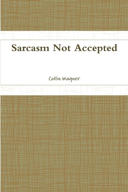 Sarcasm Not Accepted