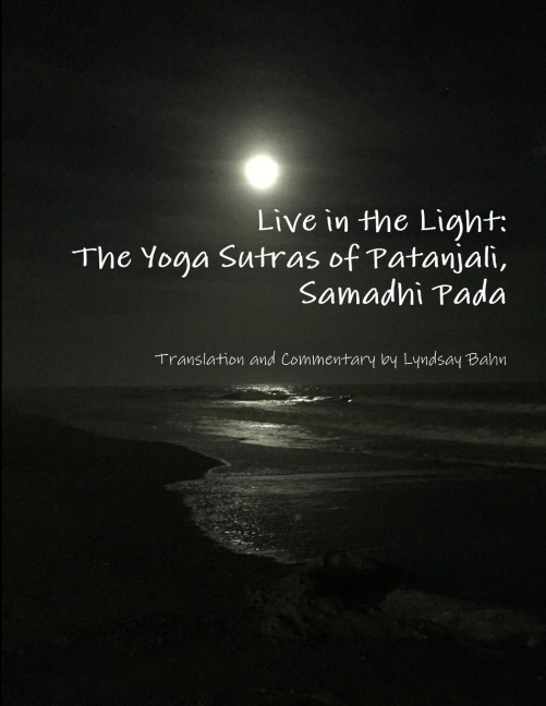 Live in the Light: The Yoga Sutras of Patanjali, Samadhi Pada