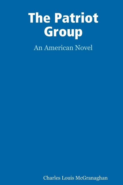 The Patriot Group, an American novel