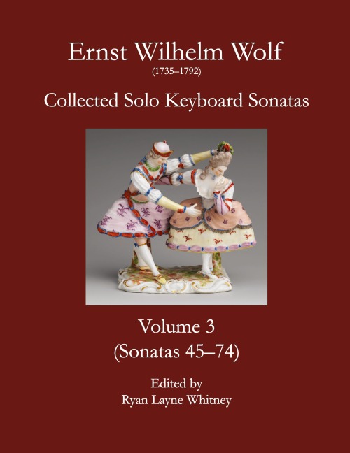 E.W. Wolf: Collected Solo Keyboard Sonatas, Volume 3